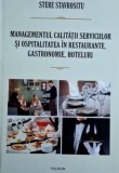 Managementul calitatii serviciilor si ospitalitatea in restaurante, gastronomie, hoteluri - Stere Stavrositu