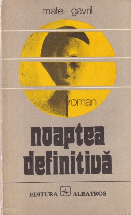 Matei Gavril - Noaptea definitiva
