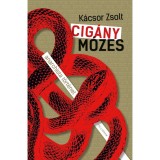 Cig&aacute;ny M&oacute;zes - anarchista t&ouml;rt&eacute;net - K&aacute;csor Zsolt