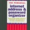 The Personal Internet Address &amp; Password Organizer