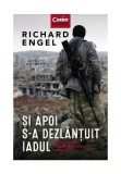 Si apoi s-a dezlantuit iadul