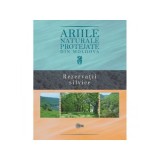 Ariile naturale protejate din Moldova. Volumul 3. Rezervatii silvice - Gheorghe Postolache, Stefan Lazu