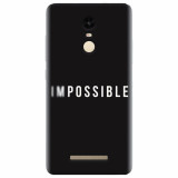 Husa silicon pentru Xiaomi Remdi Note 3, Impossible