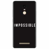 Husa silicon pentru Xiaomi Remdi Note 3, Impossible
