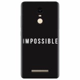 Husa silicon pentru Xiaomi Remdi Note 3, Impossible