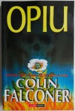 Opiu &ndash; Colin Falconer