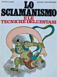 Lo sciamanismo: Le tecniche dell'estasi - 1999 - Mircea Eliade (C420)