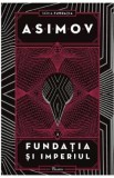 Fundatia si imperiul. Seria Fundatia Vol.2 - Isaac Asimov