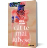 Cat te mai iubesc - Luis Leante, Vellant