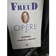 Sigmund Freud - Opere 5 Inhibitie, Simptom, Angoasa
