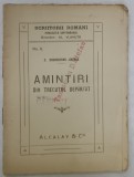 AMINTIRI DIN TRECUTUL DEPARTAT de C. DOBROGEANU - GHEREA , 1916