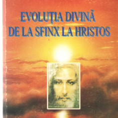 Evolutia divina de la Sfinx la Hristos - Edouard Schure, Ed. Solteris, 2005