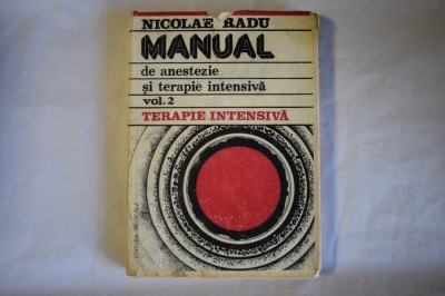 Nicolae Radu - Manual de anestezie si terapie intensiva vol. 2 foto