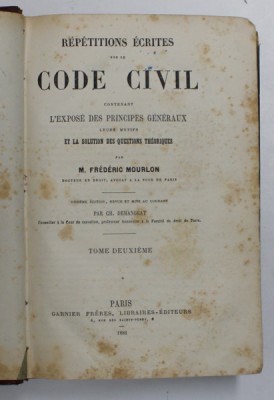 REPETITIONS ECRITES SUR LE CODE CIVILE par M. FREDERIC MOURLON , TOME DEUXIEME , 1881 foto