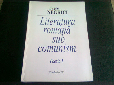 LITERATURA ROMANA SUB COMUNISM POEZIA I - EUGEN NEGRICI foto