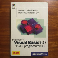 Microsoft VISUAL BASIC 6.0 Ghidul Programatorului (Ca noua!)