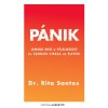 P&aacute;nik - Ismerd meg a f&eacute;lelmeidet, &eacute;s szerezd vissza az &eacute;leted! - Dr. Rita Santos
