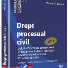 Drept procesual civil. Vol. II | Mihaela Tabarca