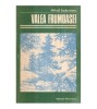 Mihail Sadoveanu - Valea frumoasei. Tara de dincolo de negura.