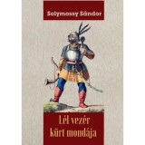 L&eacute;l vez&eacute;r k&uuml;rt mond&aacute;ja - Solymossy S&aacute;ndor