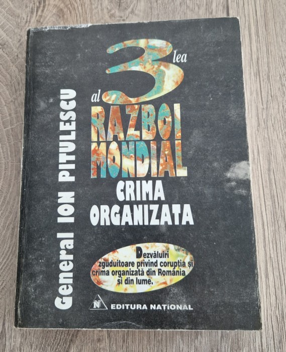 Al 3 lea razboi mondial crima organizata Ion Pitulescu