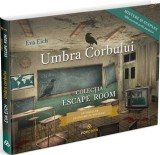 Umbra Corbului - Colectia Escape Room, Eva Eich - Editura Casa