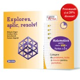 Carte activa Explorez, aplic, rezolv! Culegere de probleme, teste si resurse pentru portofoliu, Clasa a 8-a, Partea 1 - Mihaela Singer