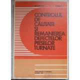 CONTROLUL DE CALITATE SI REMANIEREA DEFECTELOR PIESELOR TURNATE-GH. ISTRATE, P. TOBOC-222230
