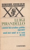LUIGI PIRANDELLO - CAIETELE LUI SERAFINO GUBIO, OPERATOR. UNUL,NICI UNUL SI O SUTA DE MII ( RS XX )