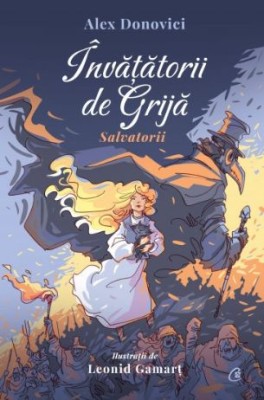Invatatorii de grija. Salvatorii &amp;ndash; Alex Donovici foto