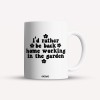 Cana alba personalizata I&#039;d rather be back home working in the garden, INOVATIX&reg;. 330ml, Oem