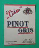 Eticheta veche perioada regala anii 1930 - vin PINOT GRI - VIA Piesa de colectie