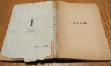 EPIGRAME - A. Bolohan - Editura I. E. Toroutiu "Bucovina", F.An, 191 p.