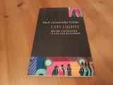 IOAN ALEXANDRU TOFAN, CITY LIGHTS. DESPRE EXPERIENȚA LA WALTER BENJAMIN