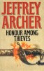 Honour Among Thieves - Jeffrey Archer, Harper Collins, 1993, Hardcover, Carte in engleza