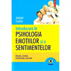 Introducere in psihologia emotiilor si a sentimentelor - Jacques Cosnier foto