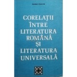 Sanda Radian - Corelatii intre literatura romana si literatura universala (Editia: 1977)