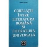 Sanda Radian - Corelații &icirc;ntre literatura rom&acirc;nă și literatura universală (editia 1977)