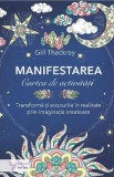 Manifestarea. Cartea de activitati - Gill Thackray