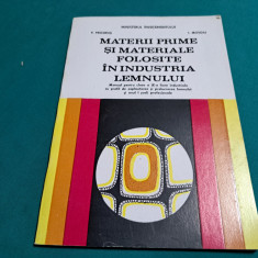 MATERII PRIME ȘI MATERIALE FOLOSITE ÎN INDUSTRIA LEMNULUI / 1995 *