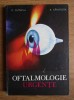 Oftalmologie - Urgente M. Olteanu (1985) Didactica Pedagogica - Carte Medicina Oftalmologie - 270 pagini