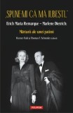 Cumpara ieftin Spune-mi ca ma iubesti... Erich Maria Remarque - Marlene Dietrich: Marturii ale unei patimi/Werner Fuld, Thomas F. Schneider