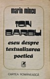 Cumpara ieftin Ion Barbu, eseu despre textualizarea poetica - 1981 - Marin Mincu (AD254)