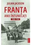 Franta. Anii intunecati 1940-1944 - Julian Jackson - Publisol