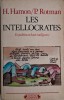 Les intellocrates. Expedition en haute intelligentsia &ndash; H. Hamon, P. Rotman (putin uzata)