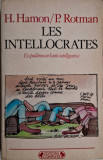Les intellocrates. Expedition en haute intelligentsia &ndash; H. Hamon, P. Rotman (putin uzata)