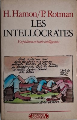 Les intellocrates. Expedition en haute intelligentsia &amp;ndash; H. Hamon, P. Rotman (putin uzata) foto