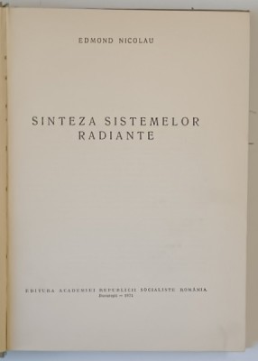 SINTEZA SISTEMELOR RADIANTE de EDMOND NICOLAU , 1971 foto
