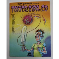 TOXICO , SIDA et CO. par RAPI ZAPPEUR , 1994, BENZI DESENATE PENTRU ADULTI , 18+!
