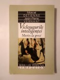 Marcel Detienne; Jean-Pierre Vernant - Vicleșugurile inteligenței: Metis la greci